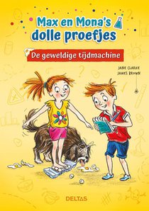 De geweldige tijdmachine - Max en Mona's dolle proefjes