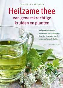 Compleet handboek Heilzame thee van geneeskrachtige kruiden en planten voorzijde