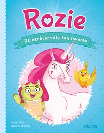 Rozie De eenhoorn die kan toveren