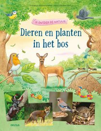 Ik ontdek de natuur! Dieren en planten in het bos