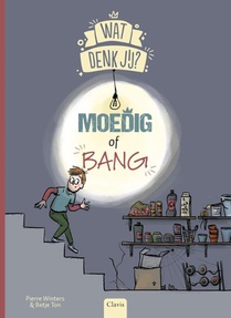 Moedig of bang?