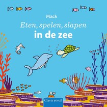 Eten, spelen, slapen in de zee
