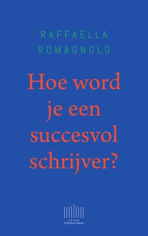 Hoe word je een succesvol schrijver?