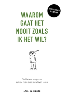 Waarom gaat het nooit zoals ik het wil? voorzijde