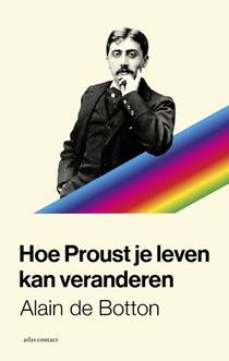 Hoe Proust je leven kan veranderen