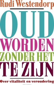 Oud worden zonder het te zijn voorzijde