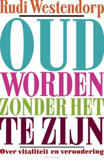 Oud worden zonder het te zijn voorzijde