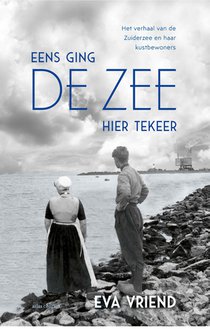 Eens ging de zee hier tekeer