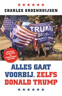 Alles gaat voorbij. Zelfs Donald Trump