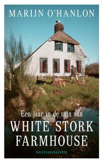 Een jaar in de tuin van White Stork Farmhouse