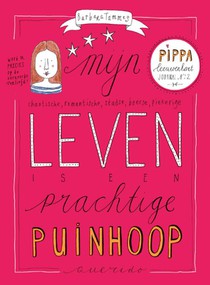 Mijn leven is een prachtige puinhoop