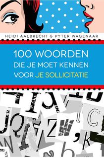 100 woorden die je moet kennen voor je sollicitatie