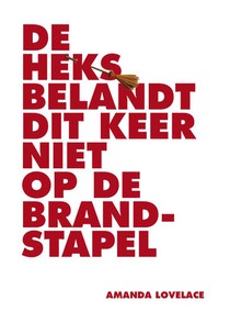 De heks belandt dit keer niet op de brandstapel