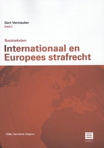 Basisteksten Internationaal en Europees Strafrecht