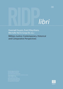Military Justice: Contemporary, Historical and Comparative Perspectives
