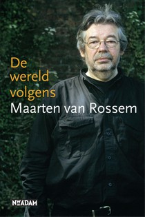 De wereld volgens Maarten van Rossem