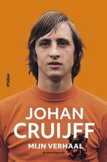Johan Cruijff - mijn verhaal