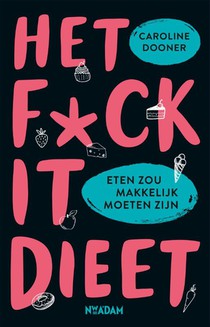 Het FUCK IT-dieet