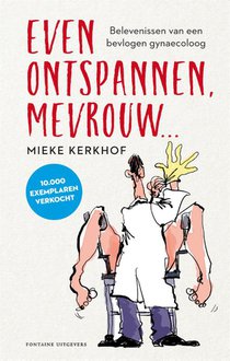 Even ontspannen, mevrouw…