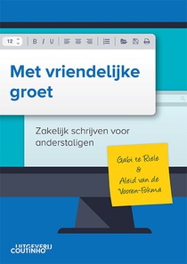 Met vriendelijke groet - Zakelijk schrijven voor anderstaligen