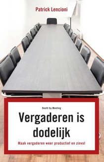 Vergaderen is dodelijk