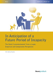 In Anticipation of a Future Period of Incapacity: The Dutch ‘Levenstestament’ from a Legal, Empirical and Comparative Perspective voorzijde