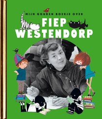 Mijn Gouden Boekje over Fiep Westendorp voorzijde