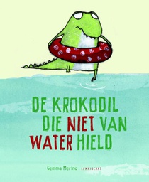 De krokodil die niet van water hield voorzijde