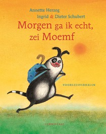 Morgen ga ik echt, zei Moemf voorzijde