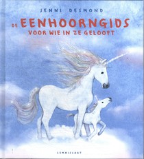 De eenhoorngids voor wie in ze gelooft