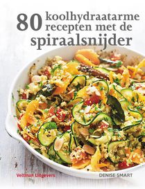 80 koolhydraatarme recepten met de spiraalsnijder voorzijde