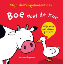 Mijn dierengeluidenboek: Boe doet de koe voorzijde