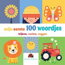 Mijn eerste 100 woordjes - kijken, voelen, zeggen