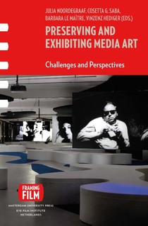 Preserving and exhibiting media art