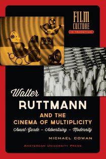 Walter Ruttmann and the cinema of multiplicity