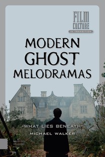 Modern ghost melodramas