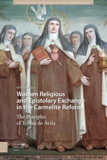 Women Religious and Epistolary Exchange in the Carmelite Reform
