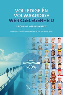 Volledige én volwaardige werkgelegenheid, droom of werkelijkheid?
