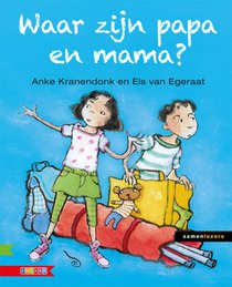 WAAR ZIJN PAPA EN MAMA?