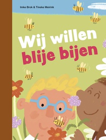 Wij willen blije bijen