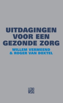 Uitdagingen voor een gezonde zorg 2.0