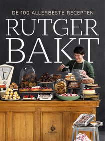 Rutger bakt de 100 allerbeste recepten voorzijde
