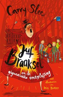 Juf Braaksel en de gigantische ontploffing