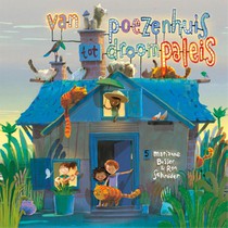 Van poezenhuis tot droompaleis
