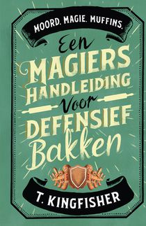 Een magiërshandleiding voor defensief bakken