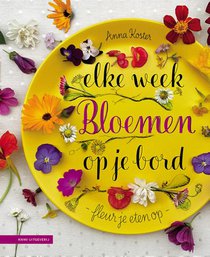 Elke week bloemen op je bord
