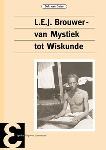 L.E.J. Brouwer, van mystiek tot wiskunde