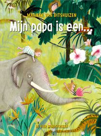 Mijn papa is een...