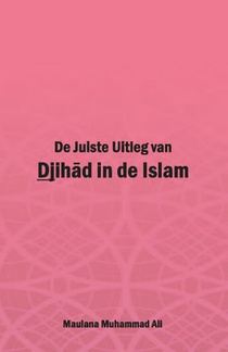 De Juiste Uitleg van Djihad in de Islam