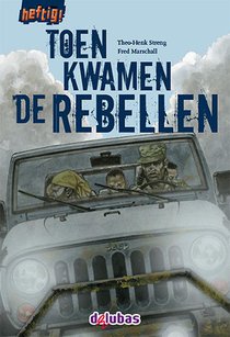 Toen kwamen de rebellen